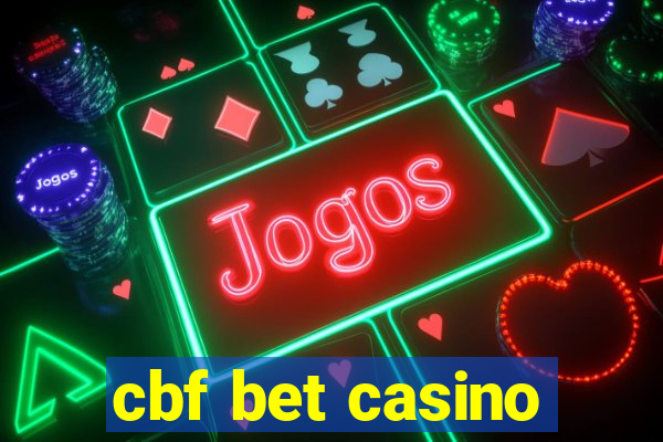 cbf bet casino